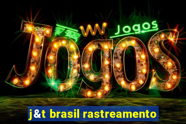 j&t brasil rastreamento